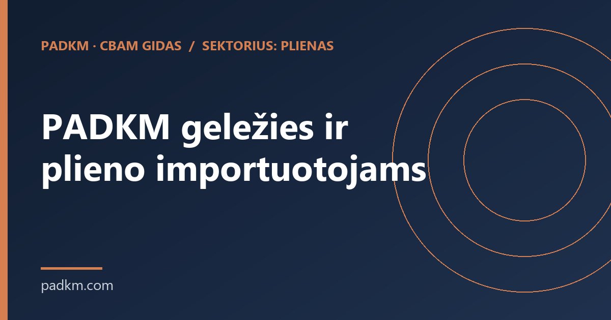PADKM geležies ir plieno importuotojams